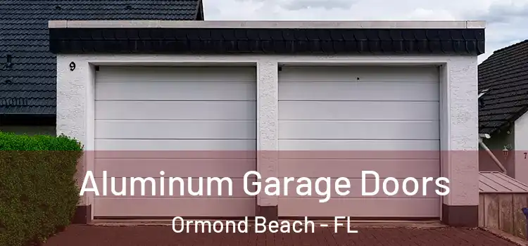  Aluminum Garage Doors Ormond Beach - FL
