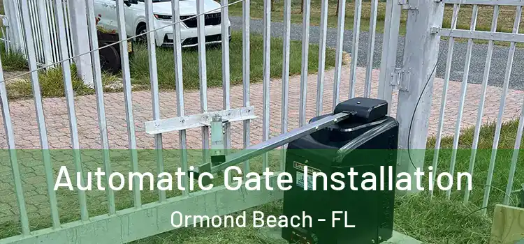  Automatic Gate Installation Ormond Beach - FL