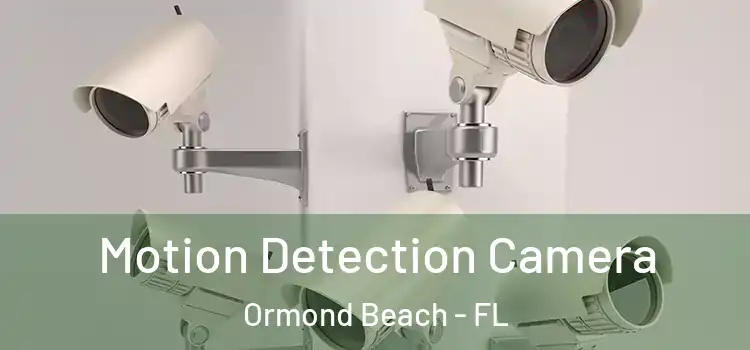  Motion Detection Camera Ormond Beach - FL
