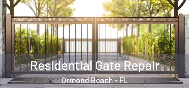 Residential Gate Repair Ormond Beach - FL
