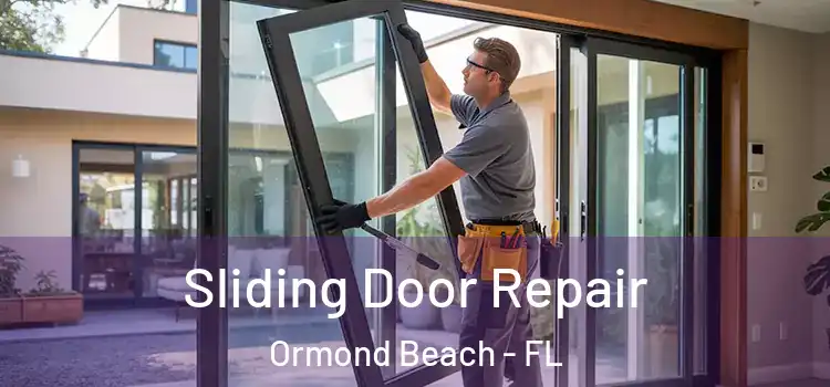 Sliding Door Repair Ormond Beach - FL